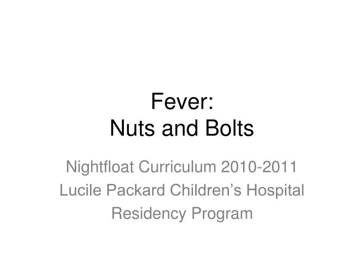 fever nuts and bolts