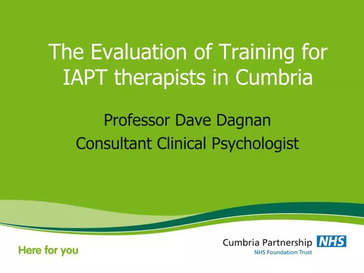 the evaluation of training for iapt therapists in cumbria