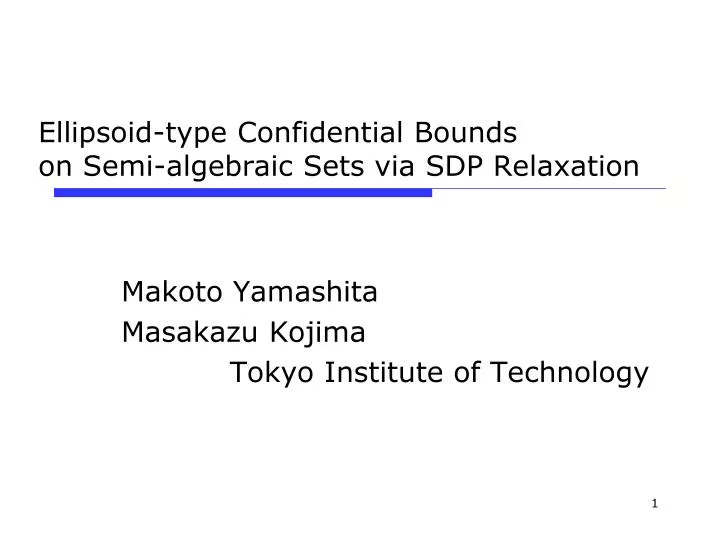ellipsoid type confidential bounds on semi algebraic sets via sdp relaxation