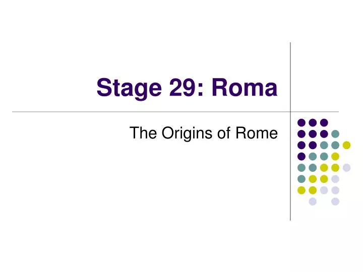 stage 29 roma