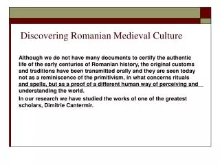 Discovering Romanian Medieval Culture