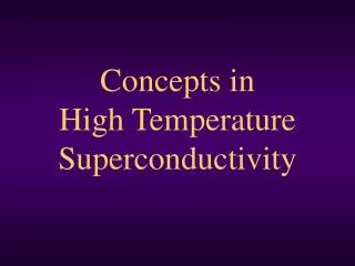 Concepts in High Temperature Superconductivity