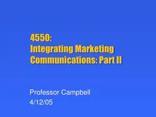 4550: Integrating Marketing Communications: Part II