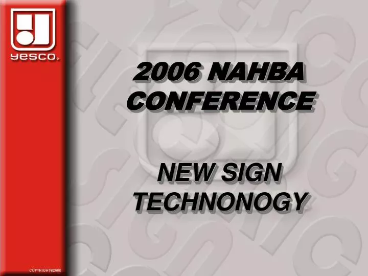 2006 nahba conference new sign technonogy