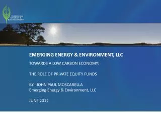 EMERGING ENERGY &amp; ENVIRONMENT, LLC