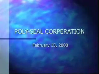 POLY-SEAL CORPERATION