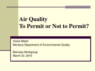 Air Quality To Permit or Not to Permit?