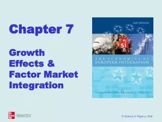Chapter 7 Growth Effects &amp; Factor Market Integration