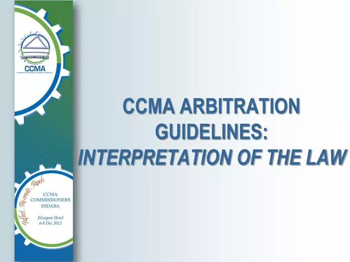 ccma arbitration guidelines interpretation of the law