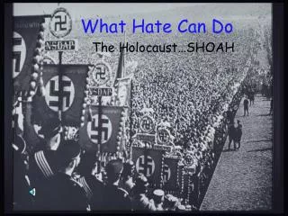 What Hate Can Do