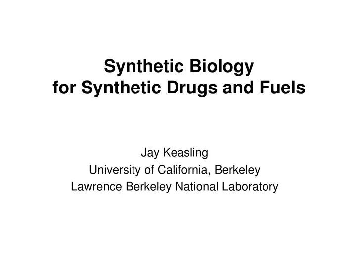 synthetic biology for synthetic drugs and fuels