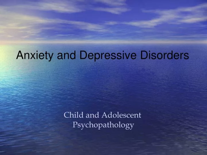 child and adolescent psychopathology