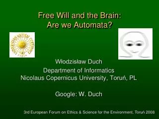 Free Will and the Brain: Are we Automata?