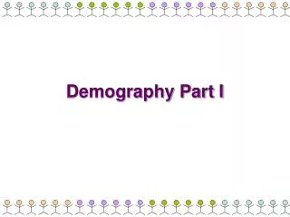 Demography Part I