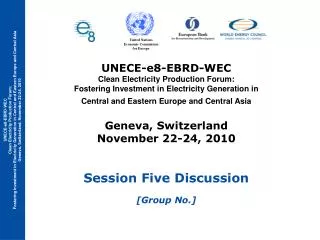 UNECE-e8-EBRD-WEC Clean Electricity Production Forum: Fostering Investment in Electricity Generation in Central and Ea