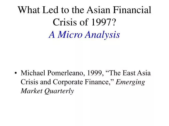 what led to the asian financial crisis of 1997 a micro analysis