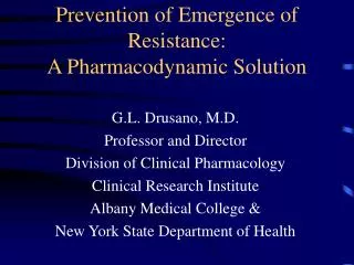Prevention of Emergence of Resistance: A Pharmacodynamic Solution