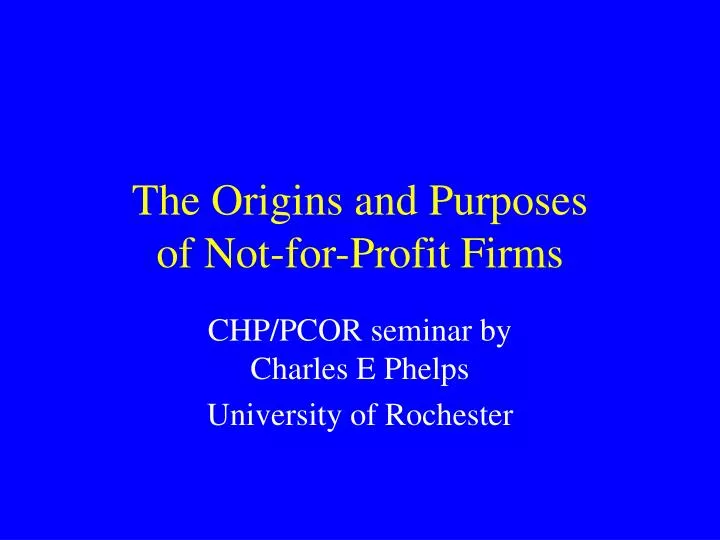 the origins and purposes of not for profit firms