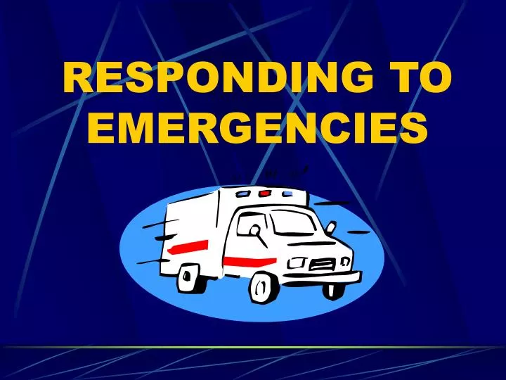 responding to emergencies