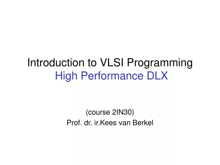 introduction to vlsi programming high performance dlx