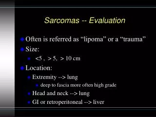 Sarcomas -- Evaluation