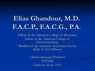 Elias Ghandour, M.D. F.A.C.P., F.A.C.G., P.A.