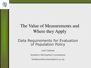The Value of Measurements and Where they Apply