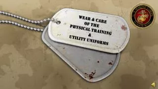 Wear &amp; care Of the PHYSICAL TRAINING &amp; Utility uniforms