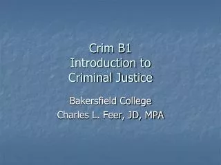 Crim B1 Introduction to Criminal Justice