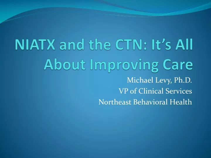 niatx and the ctn it s all about improving care