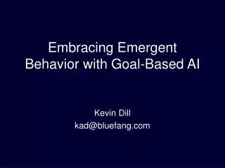 Embracing Emergent Behavior with Goal-Based AI