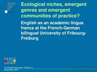 Ecological niches, emergent genres and emergent communities of practice?