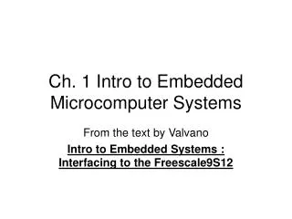 Ch. 1 Intro to Embedded Microcomputer Systems