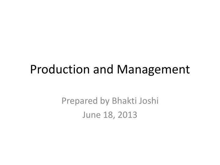 production and management