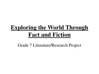 Exploring the World Through Fact and Fiction