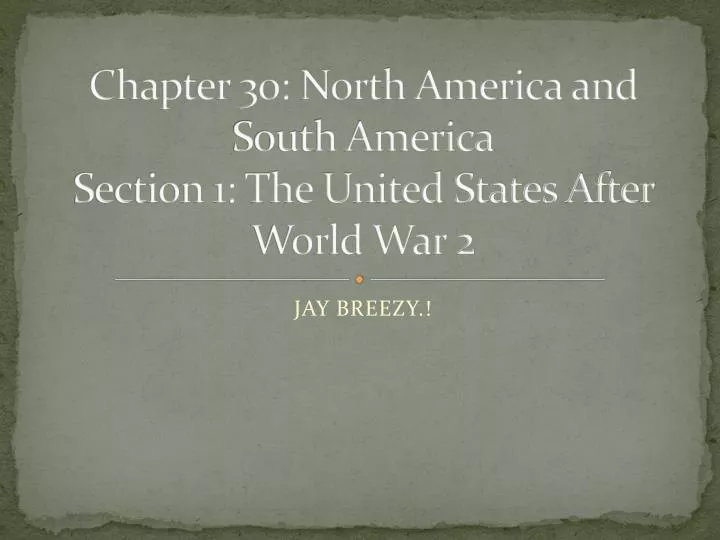 chapter 30 north america and south america section 1 the united states after world war 2