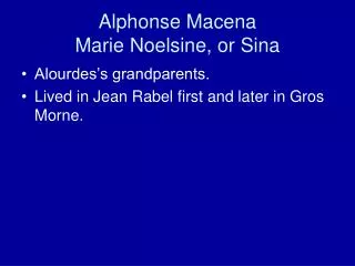 Alphonse Macena Marie Noelsine, or Sina