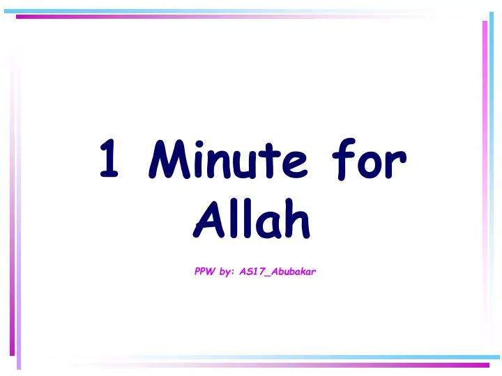 1 minute for allah ppw by as17 abubakar