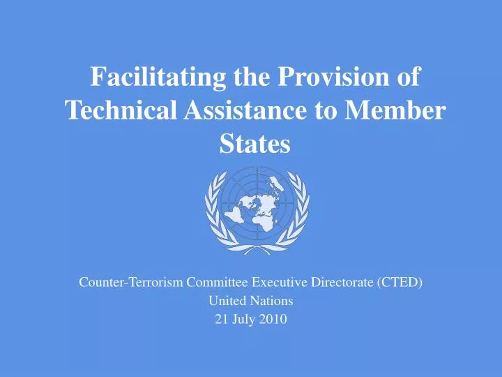 facilitating the provision of technical assistance to member states