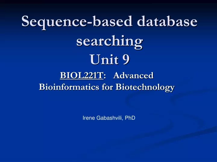 sequence based database searching unit 9