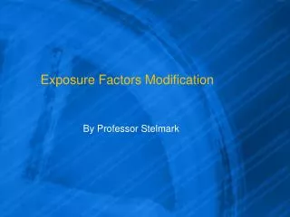 Exposure Factors Modification
