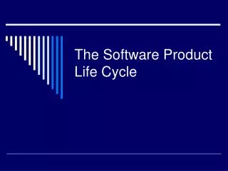 The Software Product Life Cycle