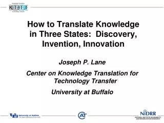 How to Translate Knowledge in Three States: Discovery, Invention, Innovation