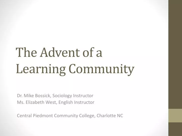 the advent of a learning community