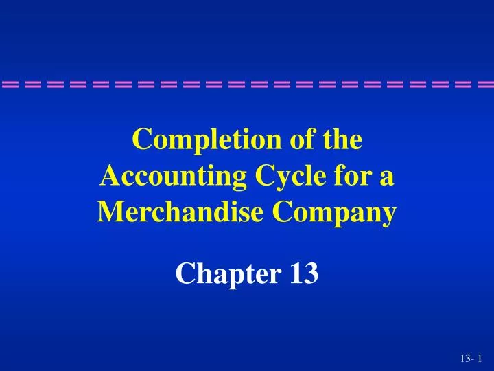 completion of the accounting cycle for a merchandise company