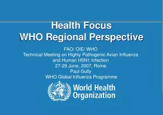 Health Focus WHO Regional Perspective