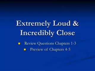 Extremely Loud &amp; Incredibly Close