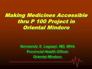 Making Medicines Accessible thru P 100 Project in Oriental Mindoro