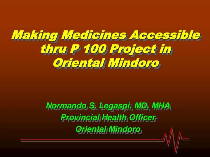 making medicines accessible thru p 100 project in oriental mindoro