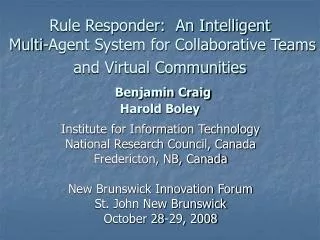 Rule Responder: An Intelligent Multi-Agent System for Collaborative Teams and Virtual Communities Benjamin Craig Harol